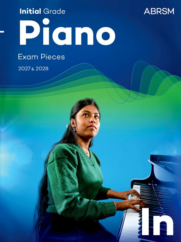 ABRSM Piano Exam Pieces 2027 & 2028 - Initial Grade