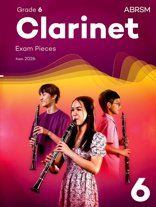 ABRSM Clarinet Exam Pieces from 2026 - Grade 6