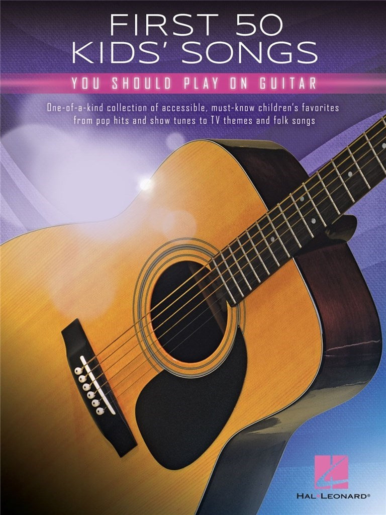 First 50 Kid's Songs You Should Play on Guitar