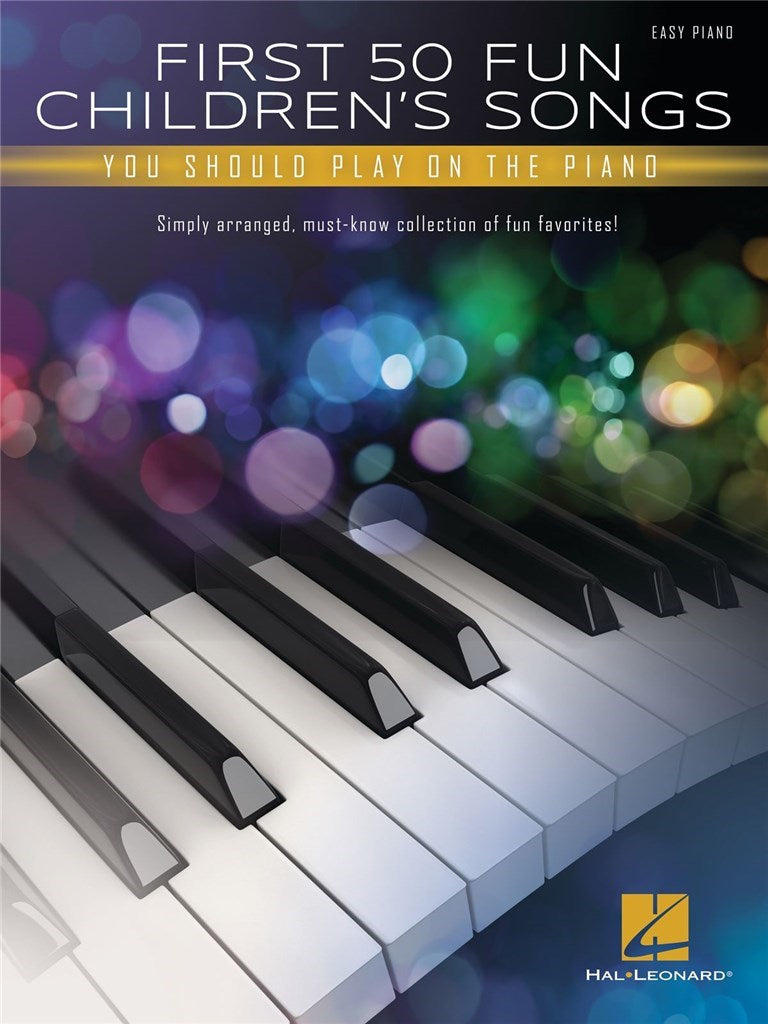 First 50 Fun Children's Songs You Should Play on the Piano
