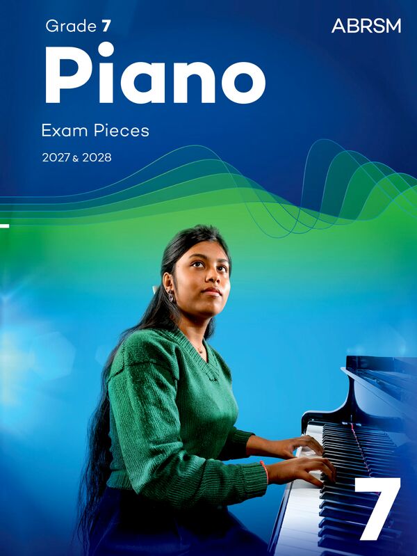 ABRSM Piano Exam Pieces 2027 & 2028 - Grade 7