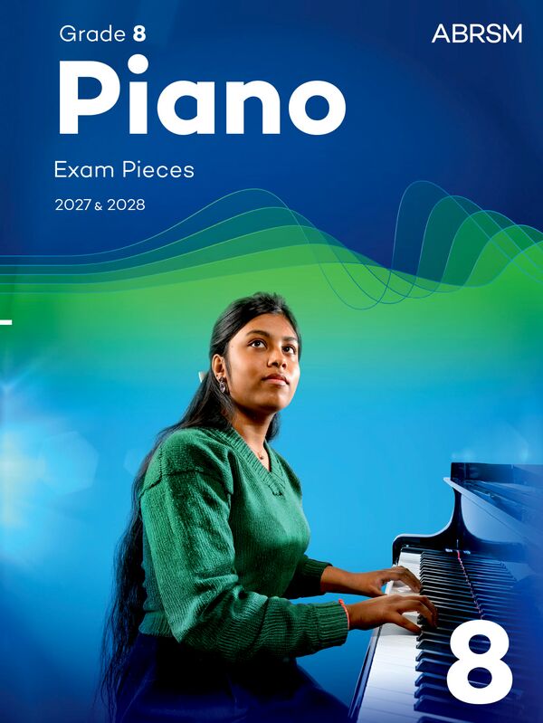 ABRSM Piano Exam Pieces 2027 & 2028 - Grade 8
