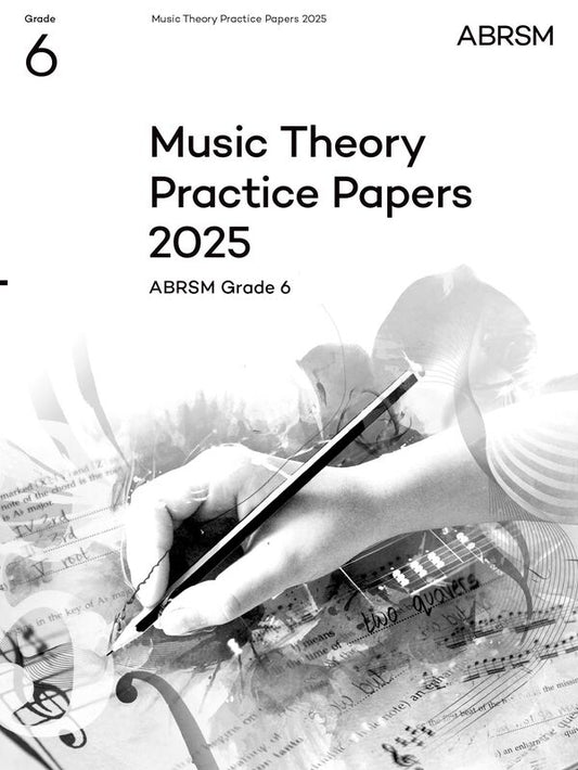 ABRSM Music Theory Practice Papers 2025 - Grade 6