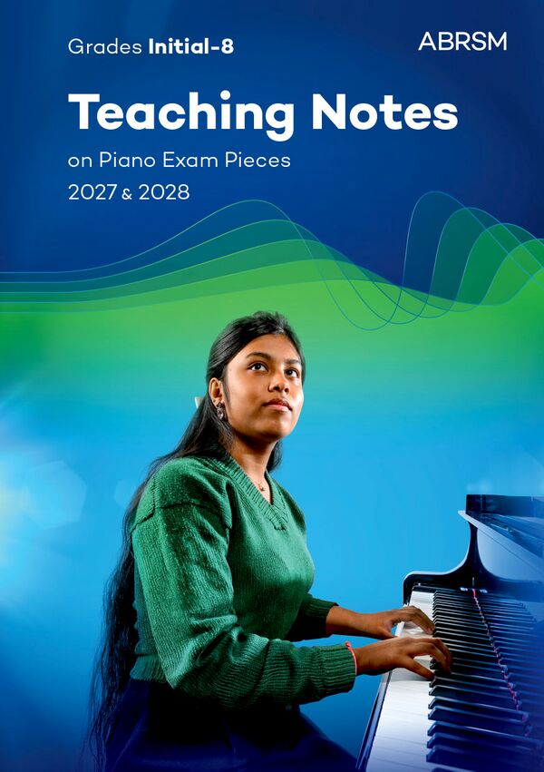 ABRSM Piano Teaching Notes 2027-28