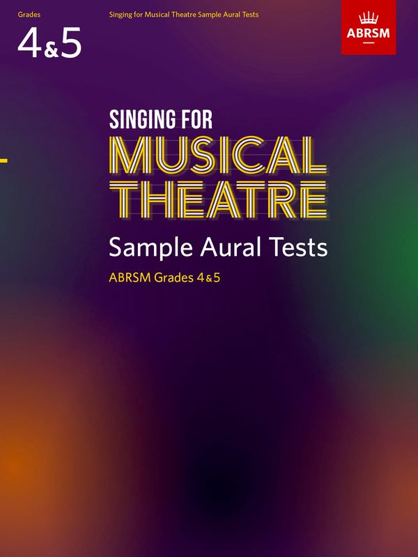 ABRSM Singing for Musical Theatre - Sample Aural Tests Grades 4 & 5
