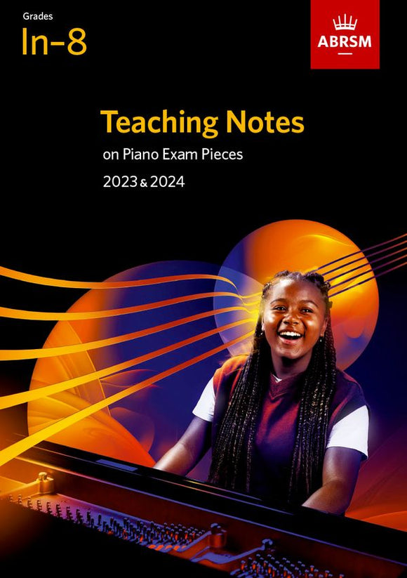 ABRSM Teaching Notes Initial to Grade 8 2023-24