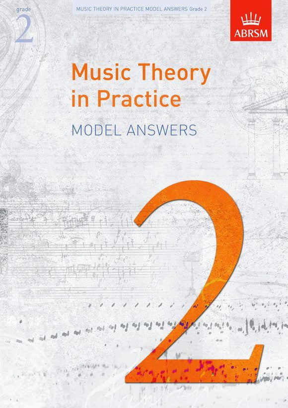 ABRSM: Grade 2 - Music Theory in Practice - Model Answers