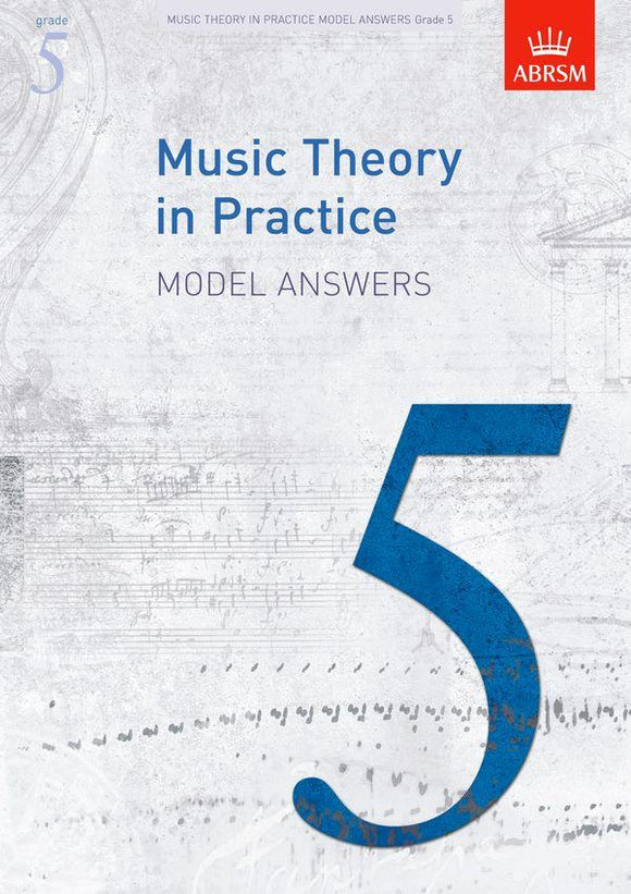 ABRSM: Grade 5 - Music Theory in Practice - Model Answers