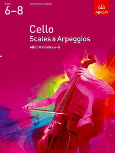 ABRSM Cello Scales & Arpegios. Grades 6-8