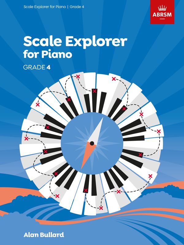 Scale Explorer for Piano - Grade 4