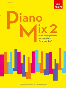 ABRSM: Grades 2 & 3 - Piano Mix Great arrangements for easy piano Book 2 (David Blackwell)