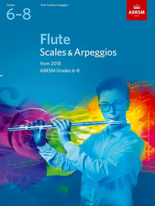 ABRSM: Grades 6 to 8 - Flute Scales & Arpeggios from 2018