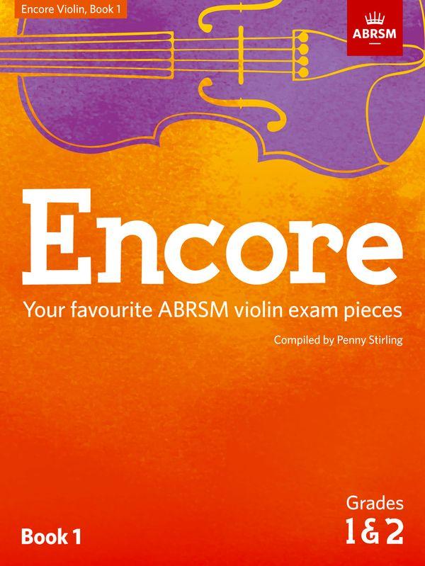 Grade 1 & 2 - Encore Your favourite ABRSM violin exam pieces Book 1 (Stirling)