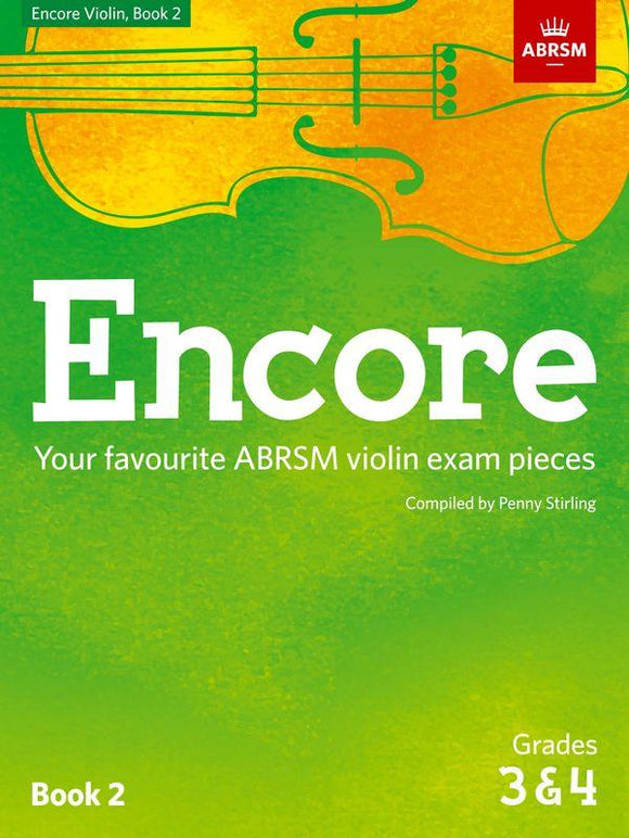 Grade 3 & 4 - Encore Your favourite ABRSM violin exam pieces Book 2 (Stirling)