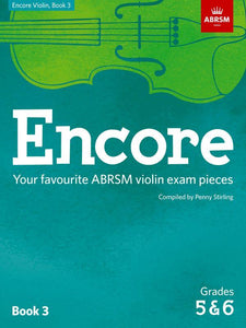 Grade 5 & 6 - Encore Your favourite ABRSM violin exam pieces Book 3 (Stirling)