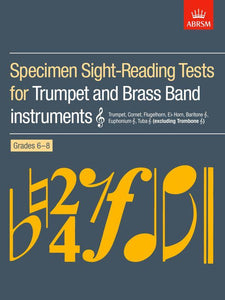 ABRSM: Grades 6 to 8 - Specimen Sight-Reading Tests for Trumpet & Brass Band Instruments (Treble clef)