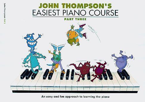 John Thompson's Easiest Piano Course 3