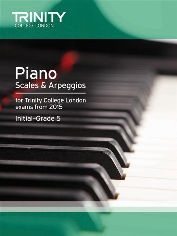 Trinity Piano Scales & Arpeggios Grades Initial to 5