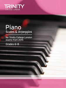 Trinity Piano Scales & Arpeggios Grades 6 to 8